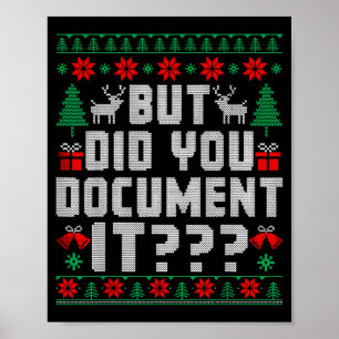 But Did You Doent It Funny Office Christmas Ugly  Poster