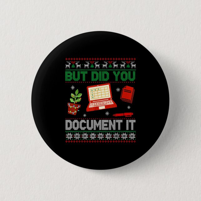 But Did You Doent It Funny Office Christmas Ugly S 2 Inch Round Button (Front)