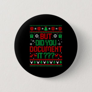 But Did You Doent It Funny Office Christmas Ugly S 2 Inch Round Button