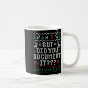But Did You Doent It Funny Office Christmas Ugly S Coffee Mug