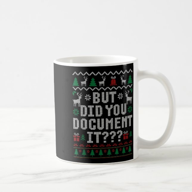 But Did You Doent It Funny Office Christmas Ugly S Coffee Mug (Right)