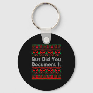 But Did You Doent It Funny Office Christmas Ugly S Keychain
