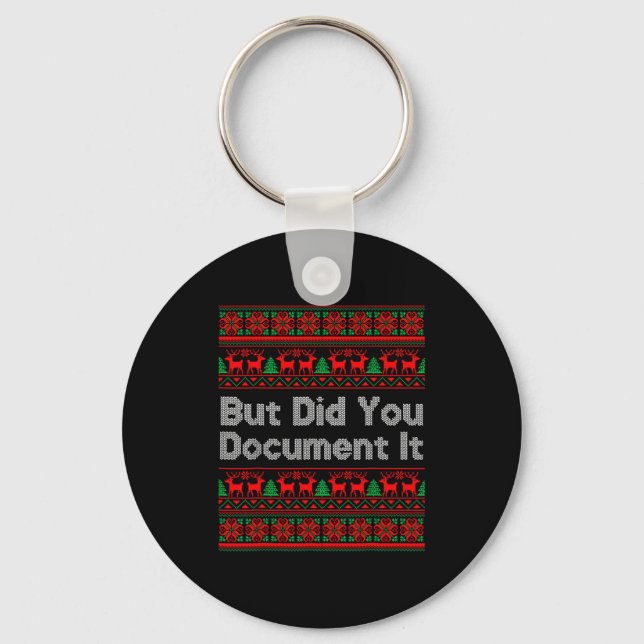 But Did You Doent It Funny Office Christmas Ugly S Keychain (Front)