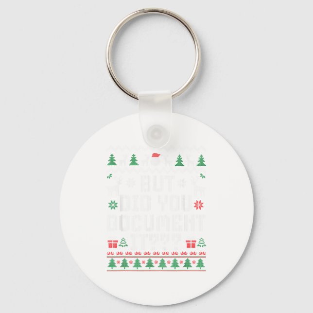 But Did You Doent It Funny Office Christmas Ugly S Keychain (Front)