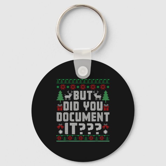 But Did You Doent It Funny Office Christmas Ugly S Keychain (Front)