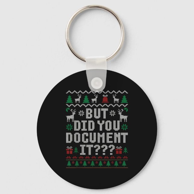 But Did You Doent It Funny Office Christmas Ugly S Keychain (Front)