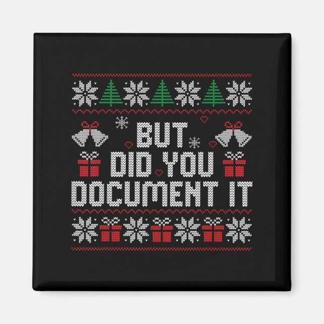But Did You Doent It Funny Office Christmas Ugly S Magnet (Front)