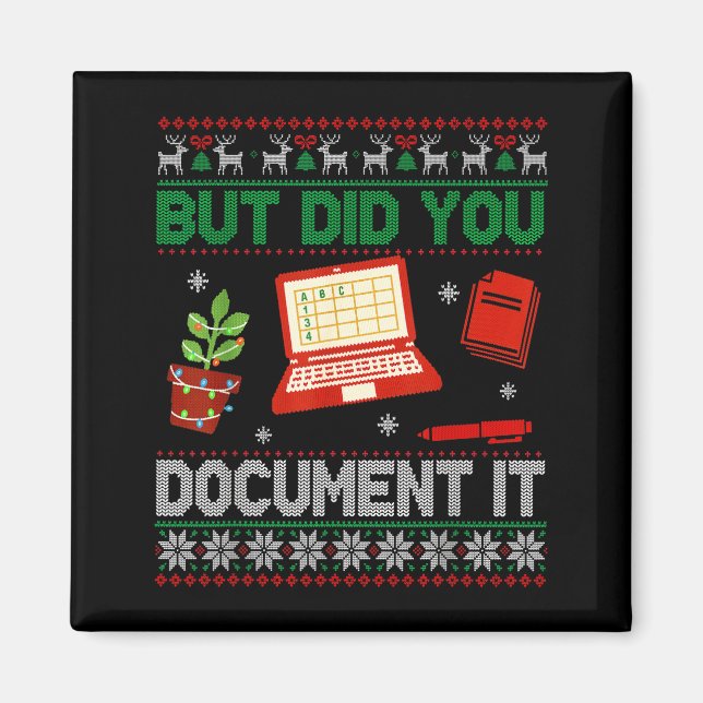 But Did You Doent It Funny Office Christmas Ugly S Magnet (Front)