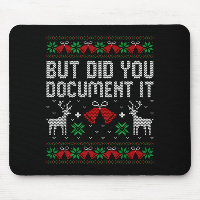 But Did You Doent It Funny Office Christmas Ugly S Mouse Pad (Front)