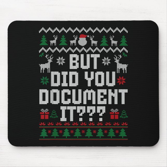 But Did You Doent It Funny Office Christmas Ugly S Mouse Pad (Front)