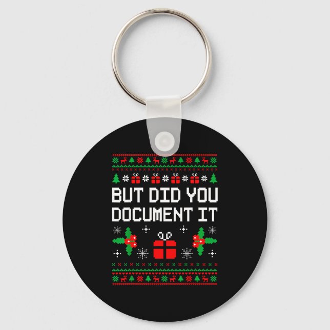 But Did You Doent It Ugly Christmas Sweater Office Keychain (Front)
