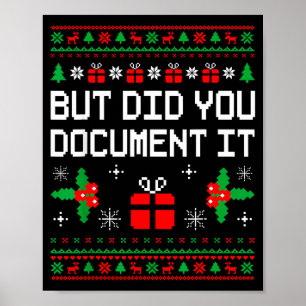 But Did You Doent It Ugly Christmas Sweater Office Poster