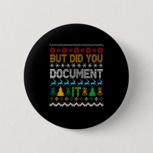But Did You Doent It Ugly Funny Christmas Sweater 2 Inch Round Button