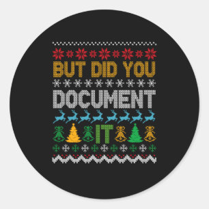 But Did You Doent It Ugly Funny Christmas Sweater  Classic Round Sticker