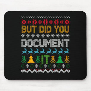 But Did You Doent It Ugly Funny Christmas Sweater Mouse Pad