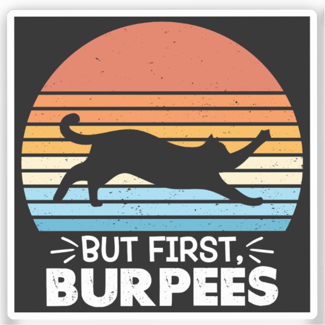 But first, burpees Cat Owner Workout Retro Graphic (Front)