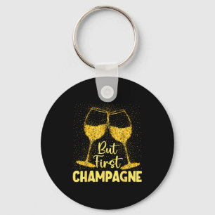 But First Champagne Funny New Year Holiday-season  Keychain