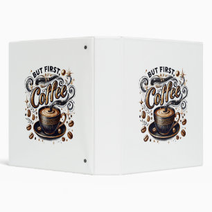 But First Coffee Art - Stylish Gold Design Binder