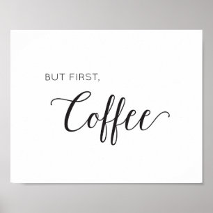 But first, coffee - black and white art print