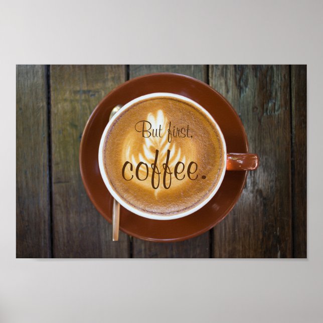 But first, coffee. || Cappuccino cup Poster (Front)