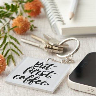 But First Coffee Chic Modern Script Typography D Keychain