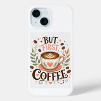 But First Coffee Cute Coffee Lover