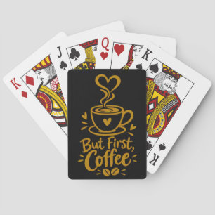 But First Coffee Cute Coffee Lover Gift Playing Cards