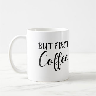 But First Coffee Design, Coffee Lovers Design Mug