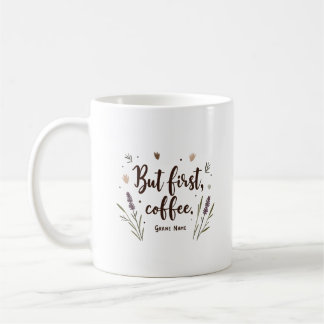 But First Coffee Floral Cute Minimalist Personaliz Mug