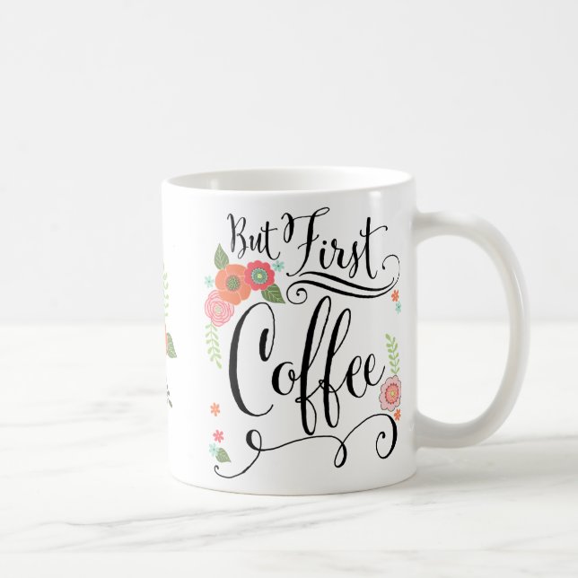 But First, Coffee Floral Mugs (Right)