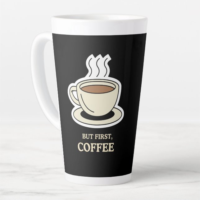 But First, Coffee Funny Coffee Lover Latte Mug (Left Angle)