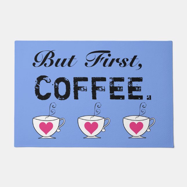 But First, Coffee/ HEART Mugs Doormat (Front)