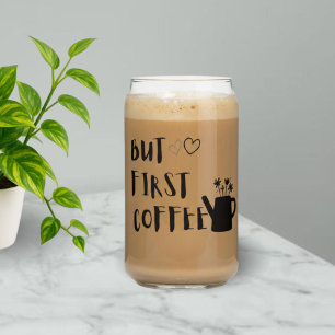 But First Coffee   Iced Coffee Cup Glass 