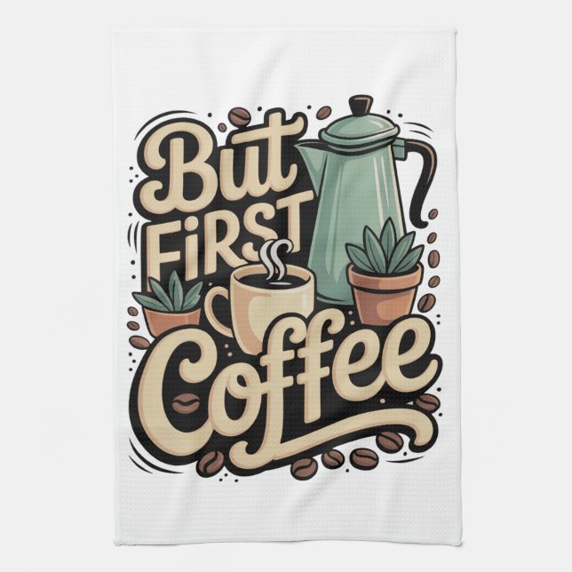 But First Coffee Kitchen Towel (Vertical)