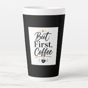 But First Coffee – Minimalist Coffee Lover Mug