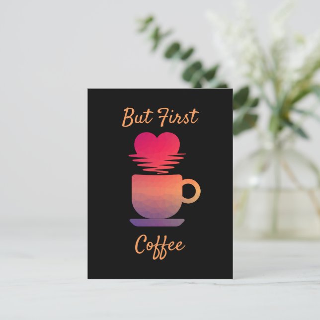 But First Coffee | Morning Sunrise Coffee Lovers Postcard (Standing Front)