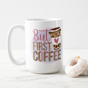 But First Coffee Mug