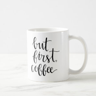 But First, Coffee Mug