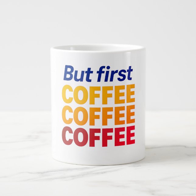 But First Coffee Mug, Funny Ceramic Cup (Front)