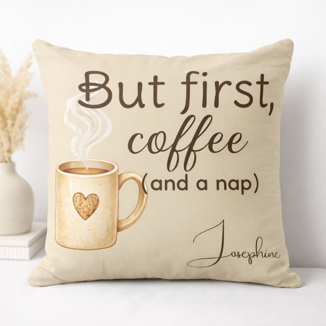 But First Coffee Nap Funny Beige Brown Throw Pillow (Creator Uploaded)