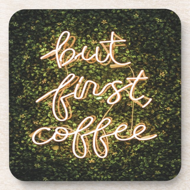 But First Coffee, Neon Lights Quote Saying Coaster (Front)