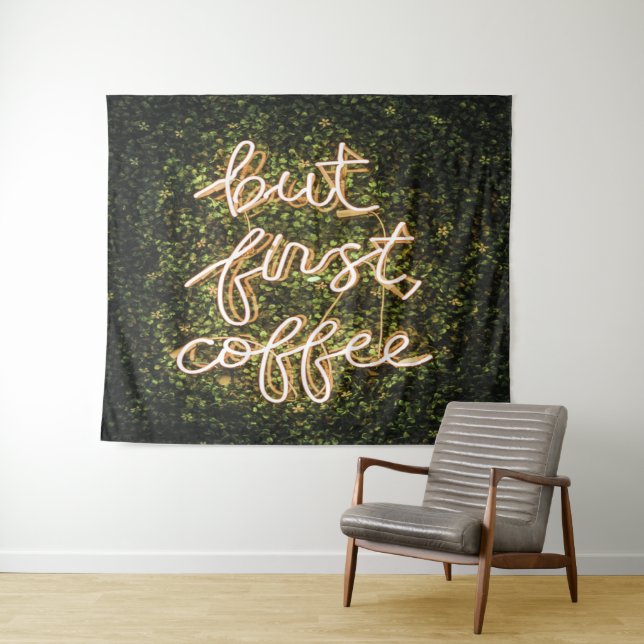 But First Coffee, Neon Lights Quote Saying Tapestry (In Situ (Horizontal))