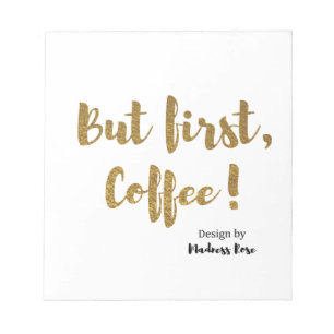 But First Coffee! Notepad