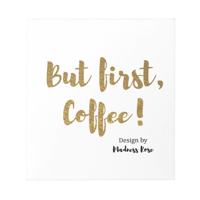 But First Coffee! Notepad (Front)