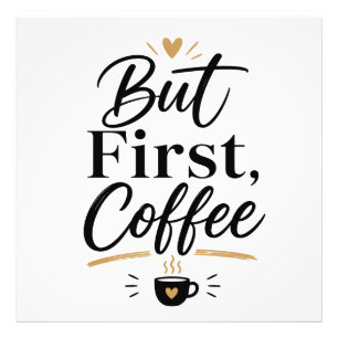 But first coffee photo print