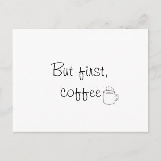 "But First Coffee" Postcard