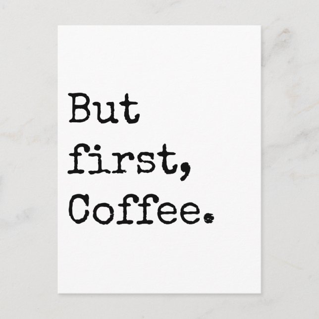 But First Coffee Postcard (Front)