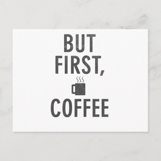 But First Coffee Postcard (Front)
