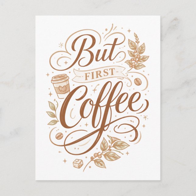"But First, Coffee" Postcard (Front)