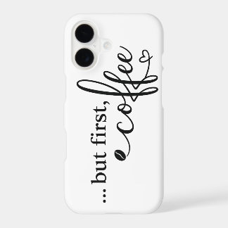 But First Coffee Quote iPhone 17 Case